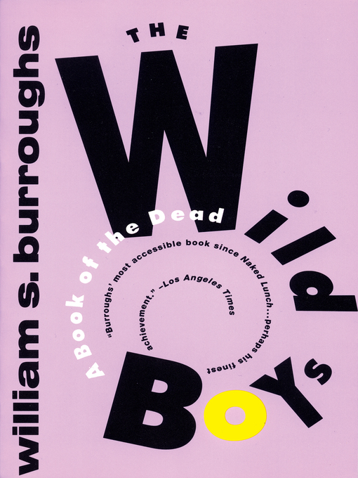 Title details for The Wild Boys by William S. Burroughs - Available